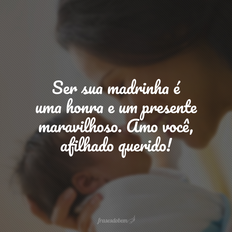 como madrinha deve falar com afilhada