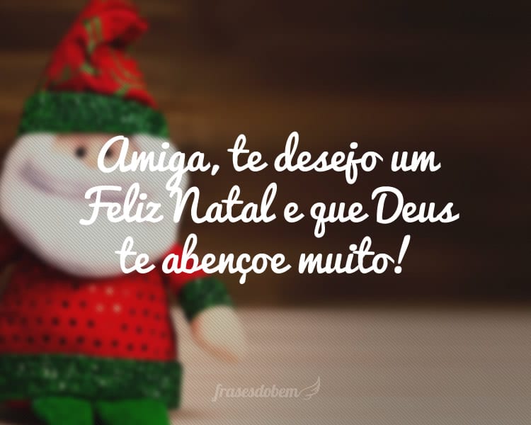mensagens de natal para amigas distantes