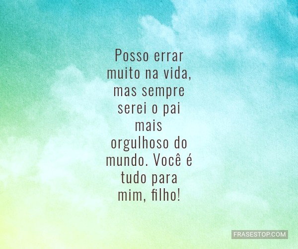mensagem de pai para filho que está longe