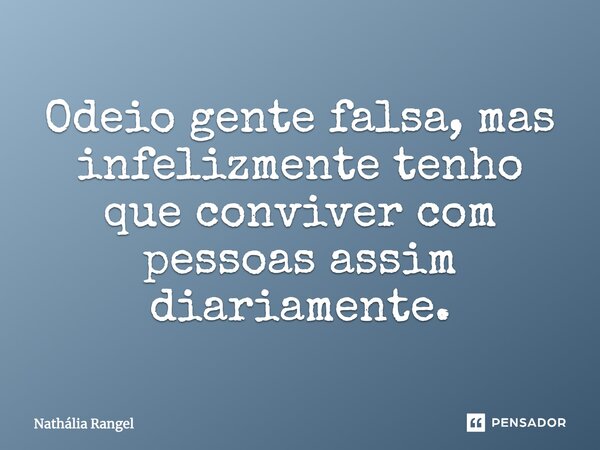 como lidar com pessoas falsas