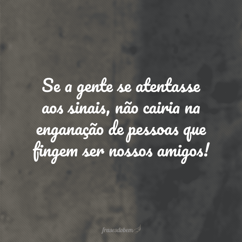 status para pessoas falsas